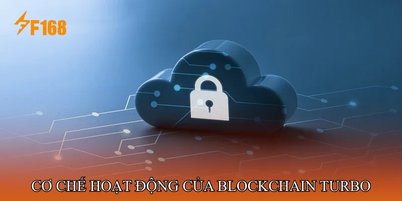 Cơ Chế Hoạt Động Của Blockchain Turbo